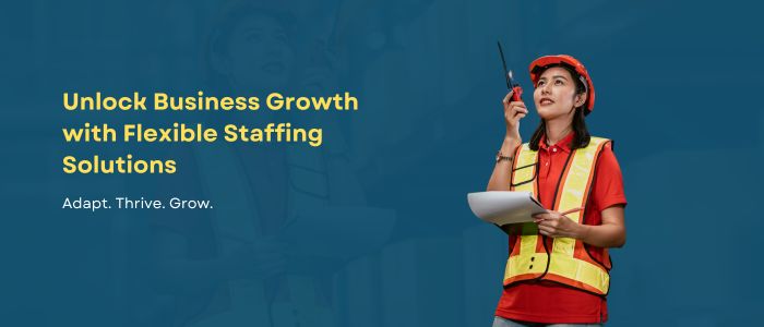 Unlock Business Growth with Flexible Staffing Solutions